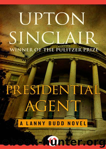 Presidential Agent by Sinclair Upton;