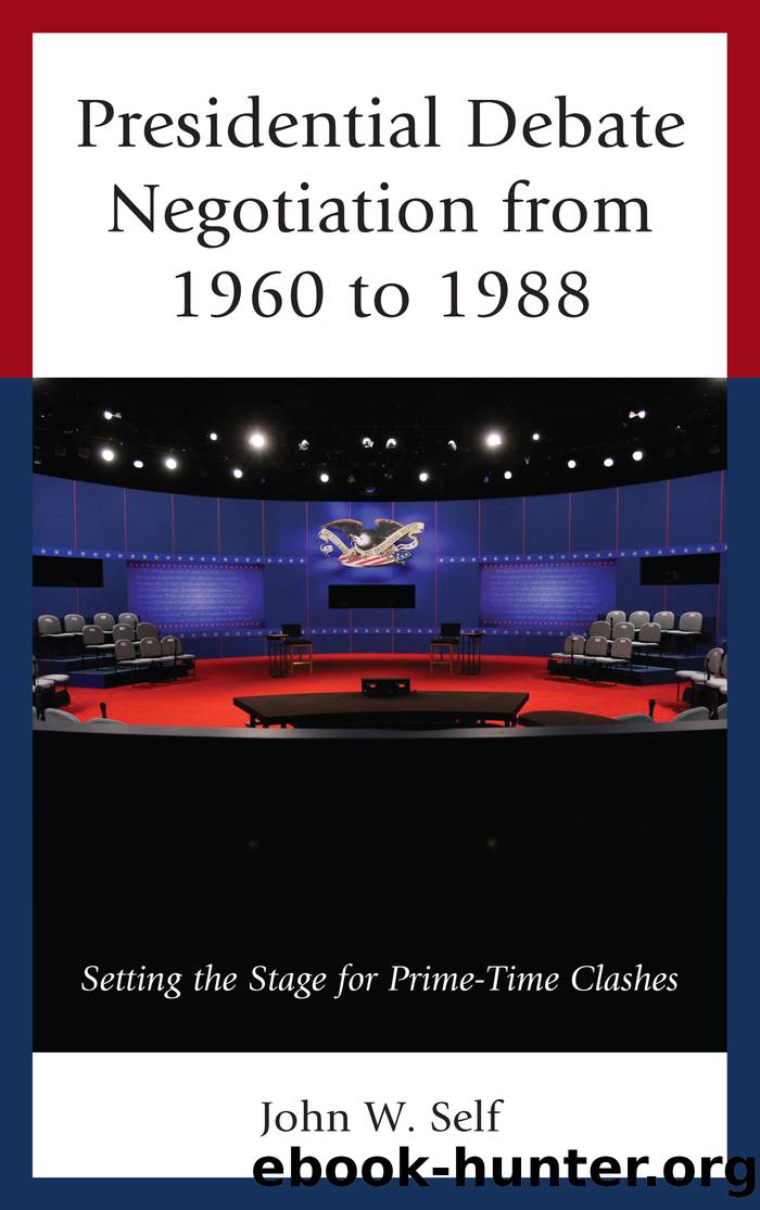 Presidential Debate Negotiation from 1960 To 1988 by Self John W.;
