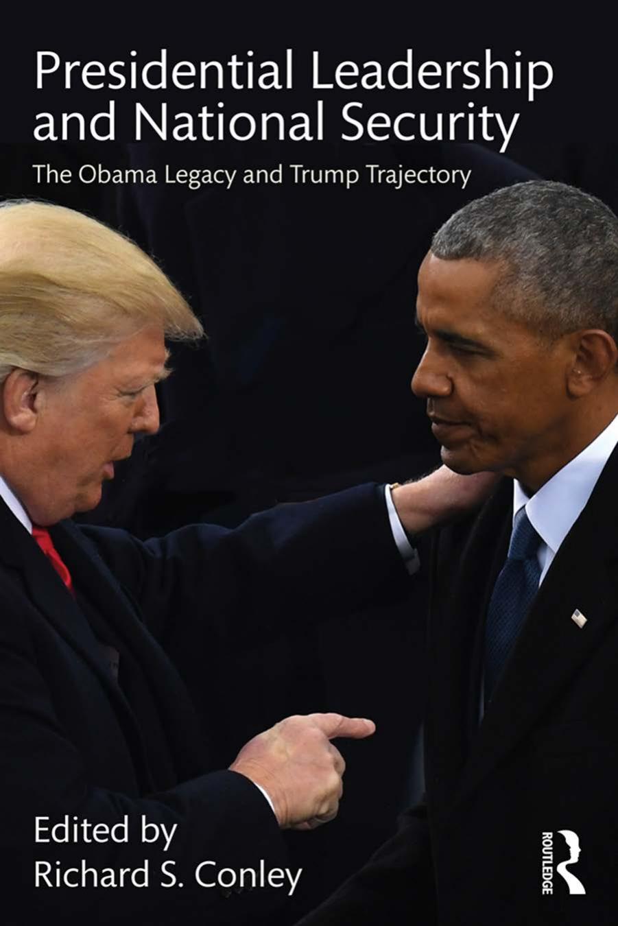 Presidential Leadership and National Security: The Obama Legacy and Trump Trajectory by Richard S. Conley (editor)