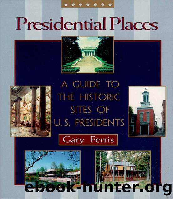 Presidential Places by Gary Ferris