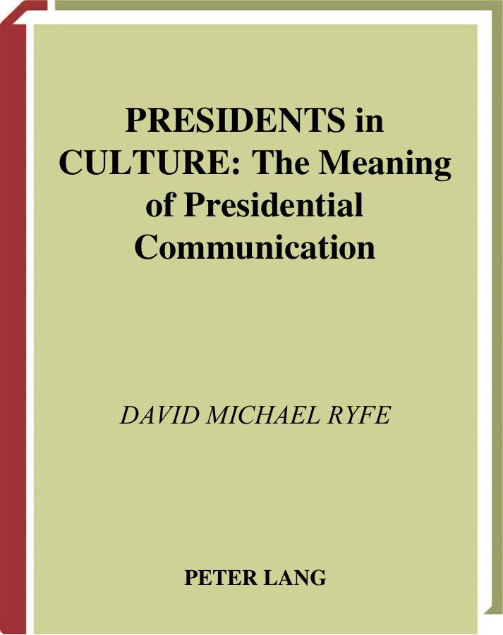 Presidents in Culture: The Meaning of Presidential Communication (Repost) by Unknow