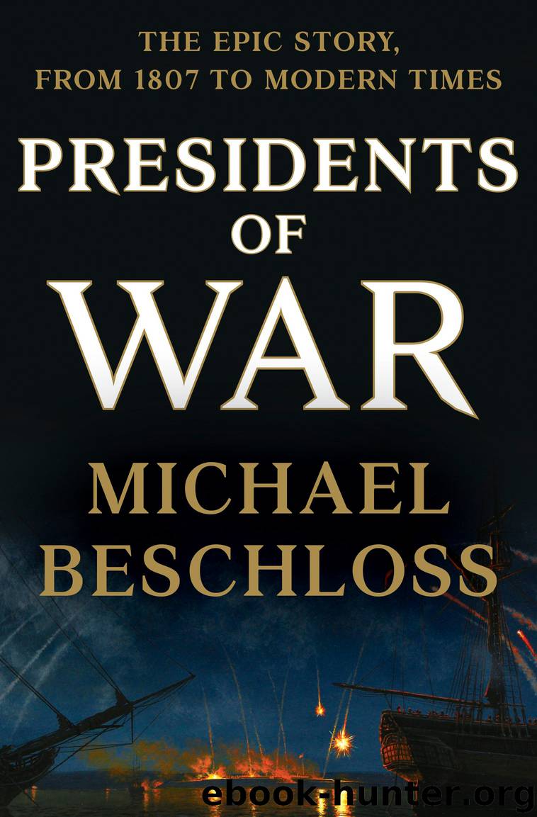 Presidents of War by Michael Beschloss