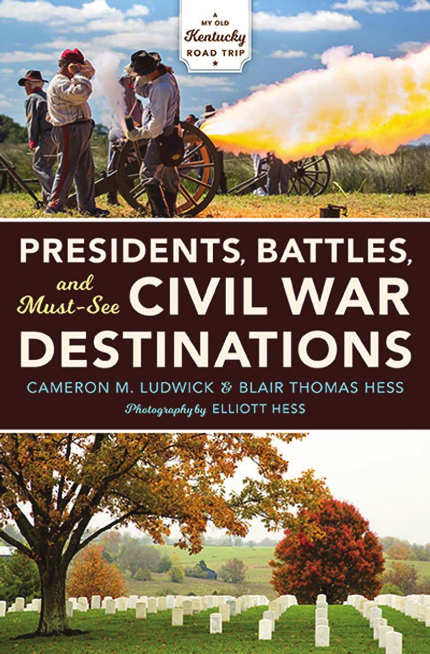 Presidents, Battles, and Must-See Civil War Destinations by Ludwick Cameron M.; Hess Blair Thomas; Hess Elliott