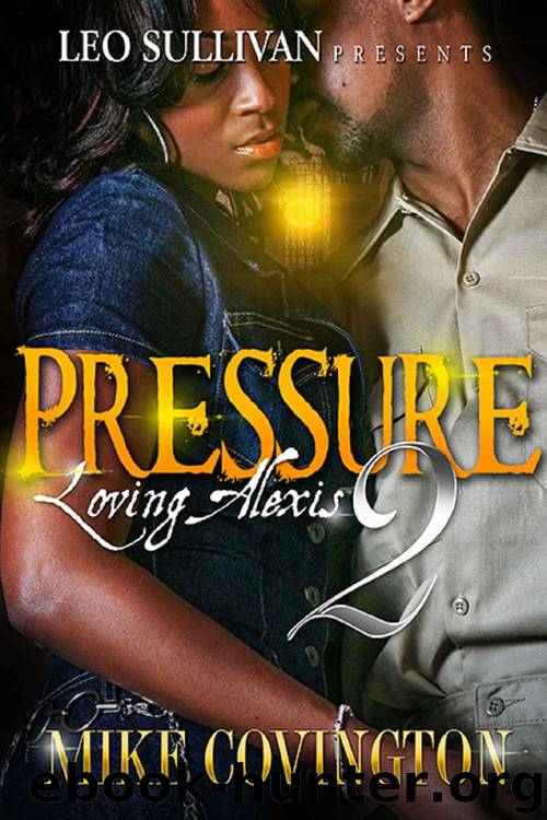 Pressure 2: Loving Alexis by Mike Covington