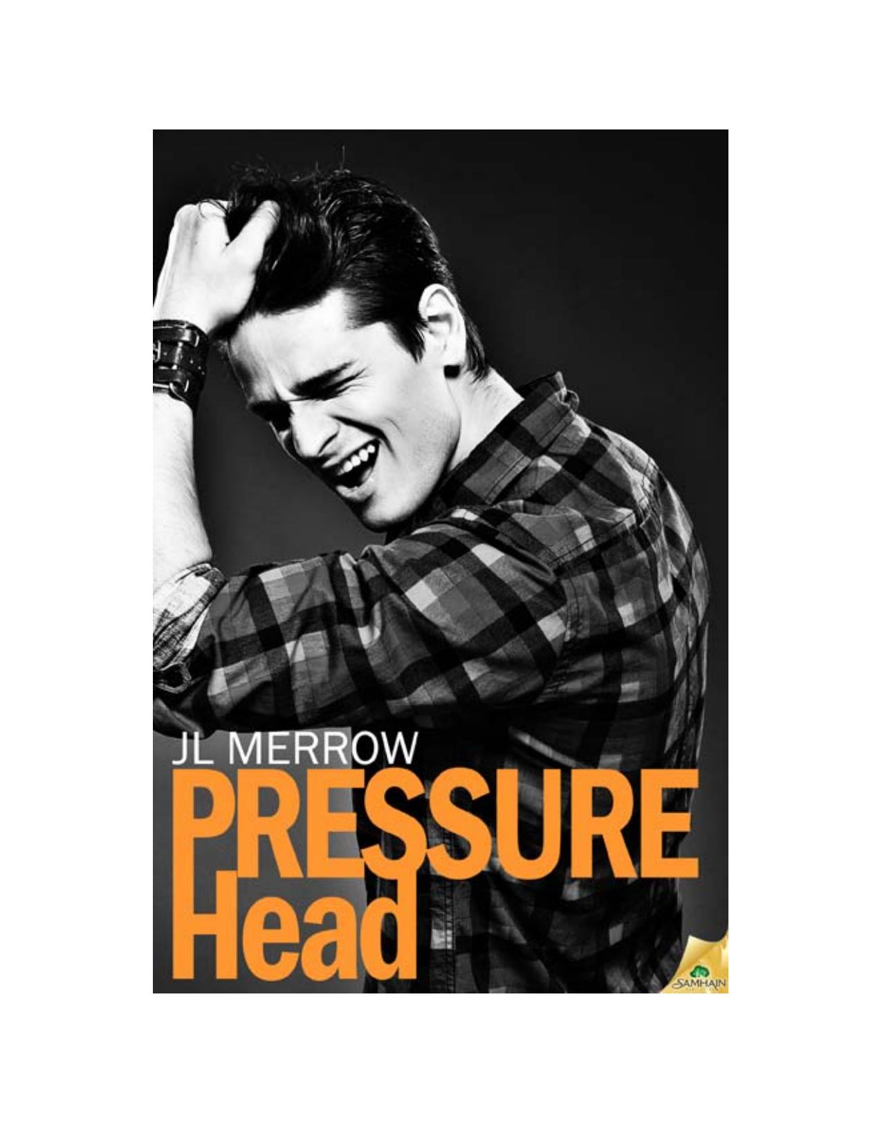 Pressure Head by JL Merrow