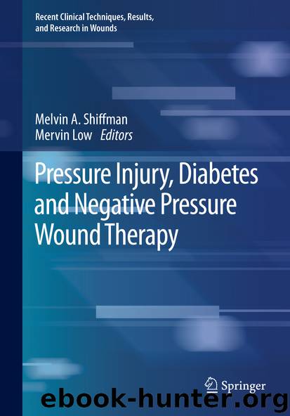 Pressure Injury, Diabetes and Negative Pressure Wound Therapy by Melvin A. Shiffman & Mervin Low