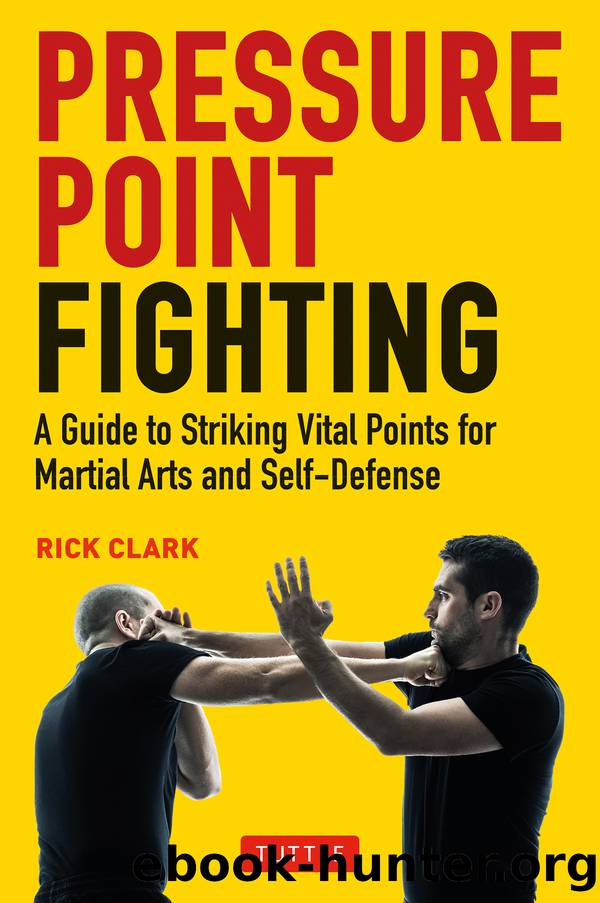 Pressure-Point Fighting by Rick Clark