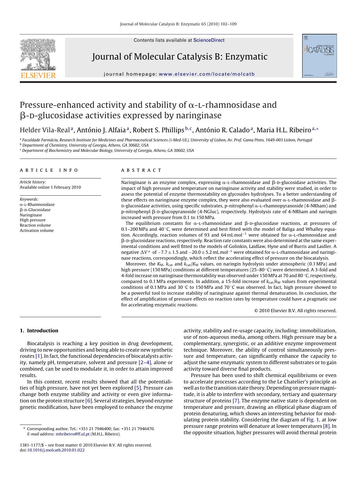 Pressure-enhanced activity and stability of ÃÂ±-l-rhamnosidase and ÃÂ²-d-glucosidase activities expressed by naringinase by Helder Vila-Real; AntÃ³nio J. Alfaia; Robert S. Phillips; AntÃ³nio R. Calado; Maria H.L. Ribeiro