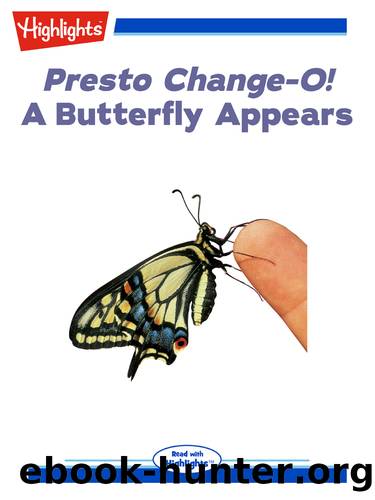 Presto Change-O! A Butterfly Appears by Chris Dietel