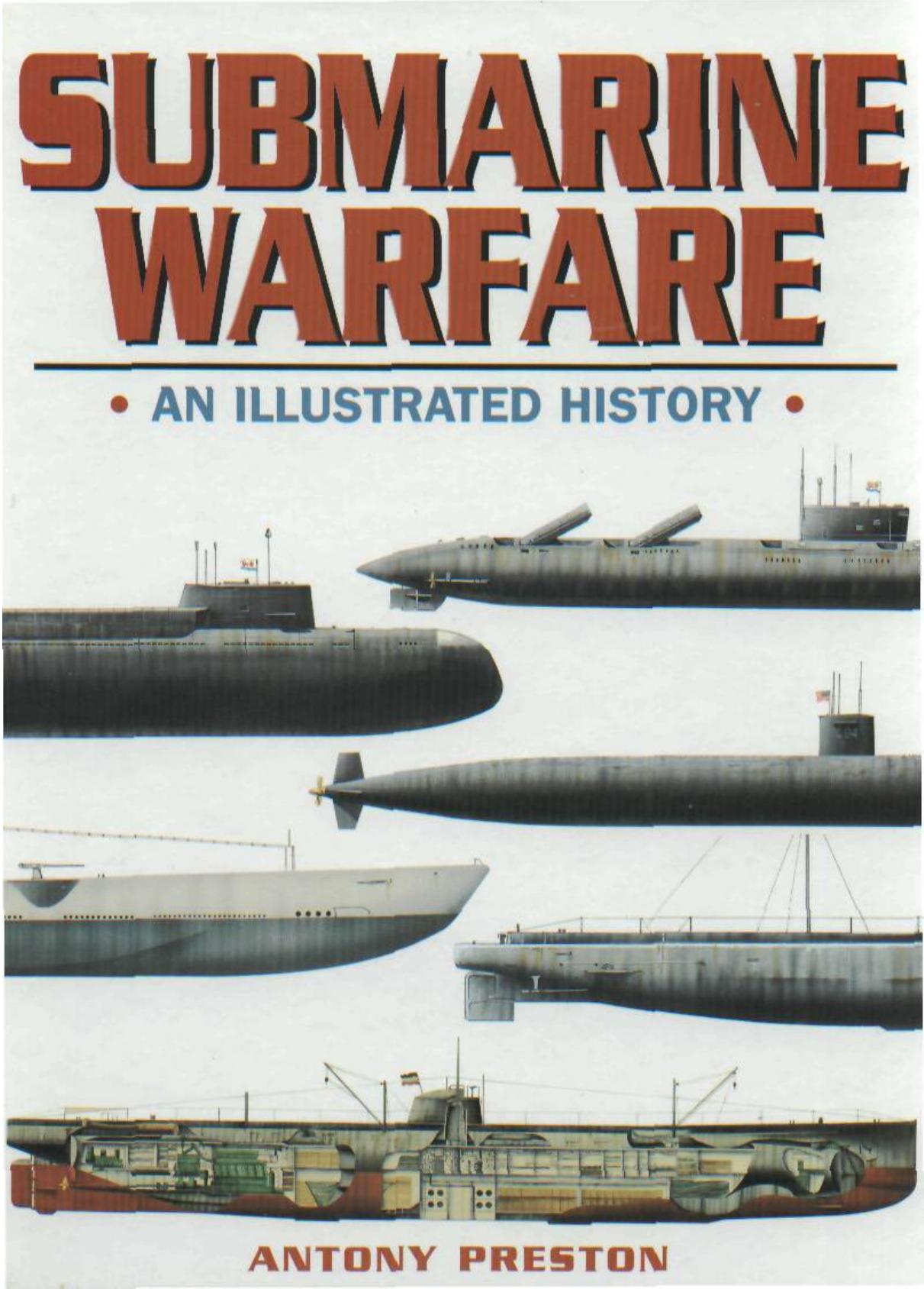 Preston A. Submarine Warfare. An Illustrated History 1998 by Unknown