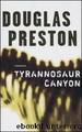 Preston Douglas - 2005 - Tyrannosaur Canyon by Preston Douglas