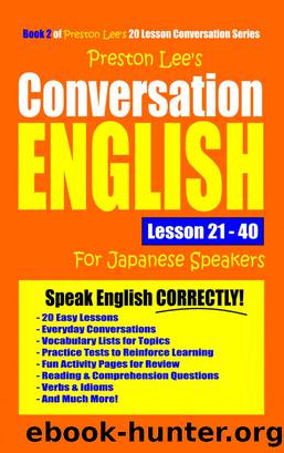 Preston Lee's Conversation English For Japanese Speakers Lesson 21 by Preston Lee
