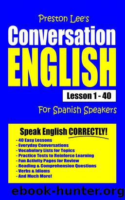 Preston Lee's Conversation English For Spanish Speakers Lesson 1 by Preston Lee