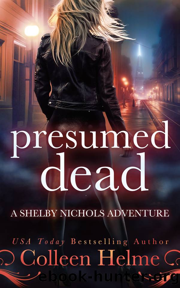 Presumed Dead: A Paranormal Psychic Suspense Mystery Thriller (Shelby Nichols Adventure Book 18) by Colleen Helme