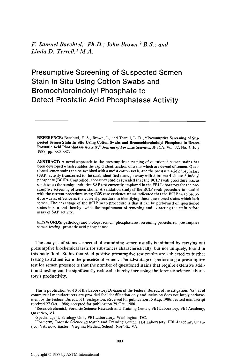Presumptive Screening of Suspected Semen Stain In Situ Using Cotton Swabs and Bromochloroindolyl Phosphate to Detect Prostatic Acid Phosphatase Activity by Baechtel FS Brown J Terrell LD