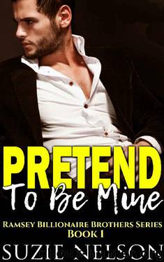Pretend To Be Mine (Ramsey Billionaire Brothers Series Book 1) by Suzie Nelson