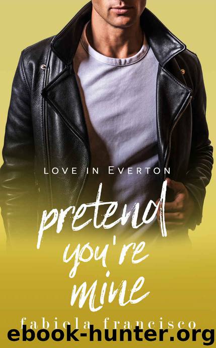 Pretend You're Mine by Francisco Fabiola
