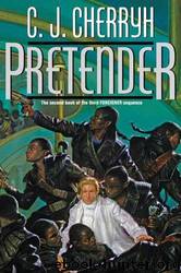Pretender (Foreigner08) by C. J. Cherryh