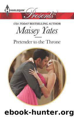 Pretender to the Throne by Maisey Yates