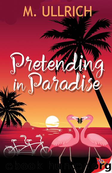 Pretending in Paradise by M. Ullrich