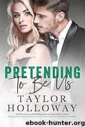 Pretending to Be Us by Taylor Holloway