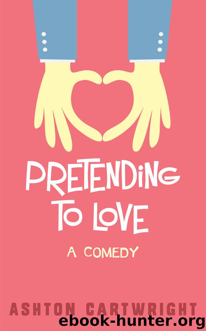 Pretending to Love by Cartwright Ashton