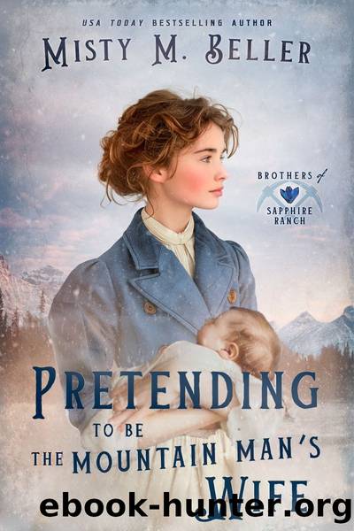 Pretending to be the Mountain Man's Wife by Misty M. Beller