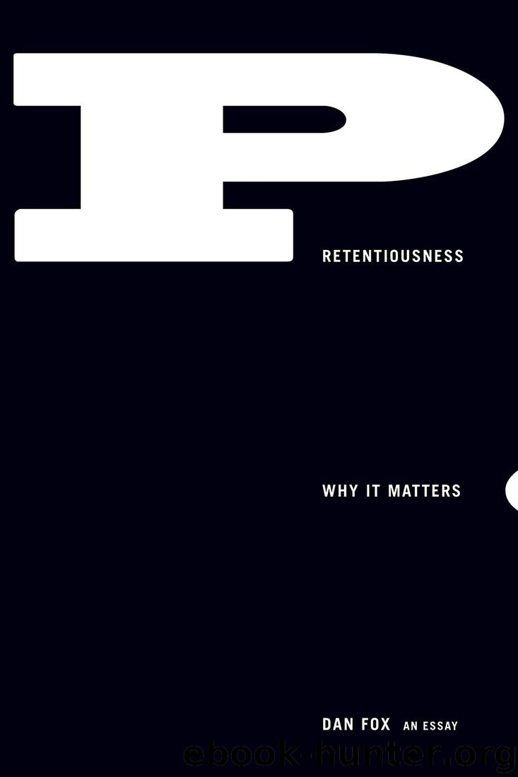 Pretentiousness: Why It Matters by Dan Fox