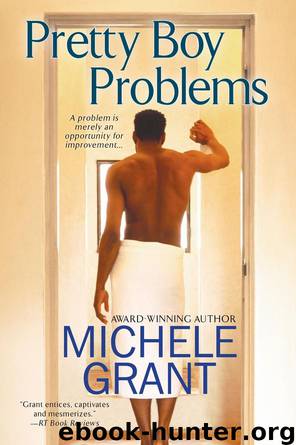 Pretty Boy Problems by Michele Grant