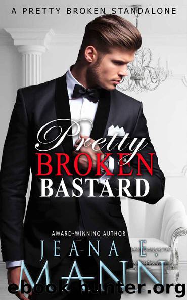 Pretty Broken Bastard by Jeana E. Mann