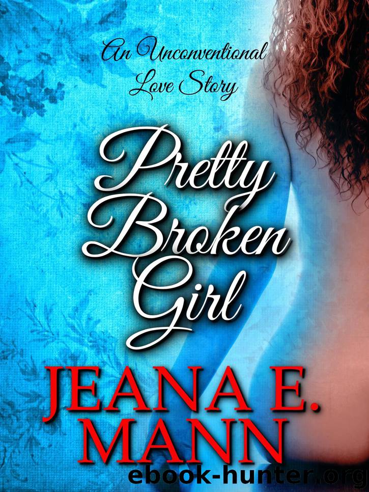 Pretty Broken Girl by Jeana E. Mann