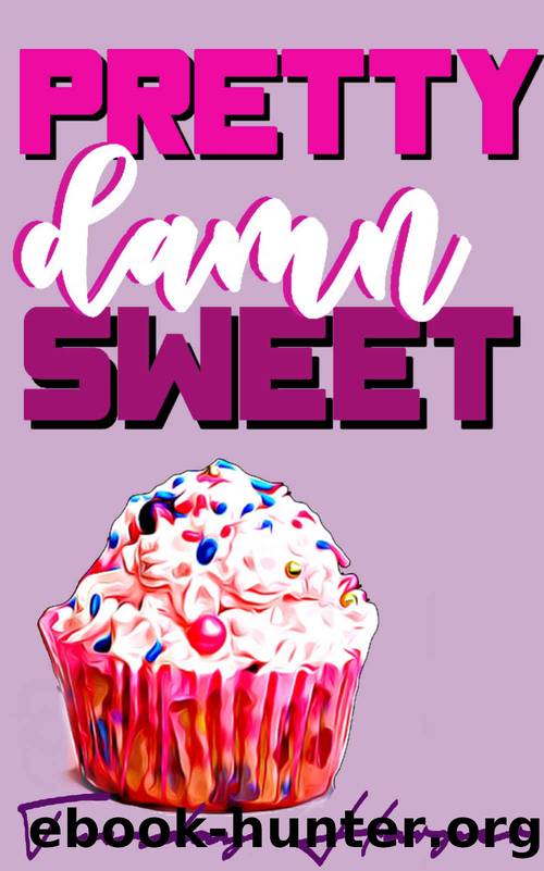Pretty Damn Sweet: A Lesbian Romance by Harper Tuesday