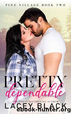 Pretty Dependable (Pine Village Book 2) by Lacey Black