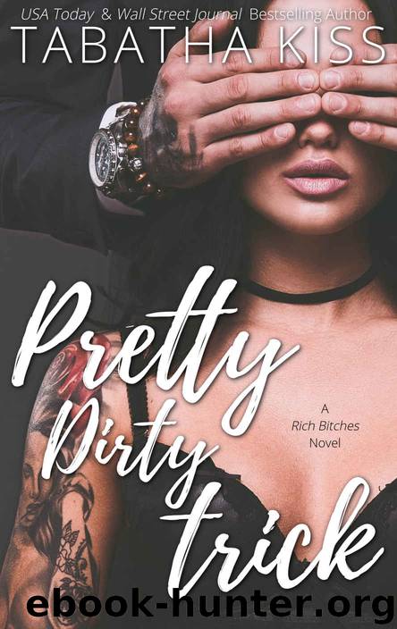 Pretty Dirty Trick by Tabatha Kiss