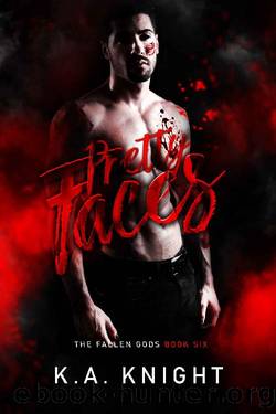 Pretty Faces (The Fallen Gods Book 6) by K.A Knight