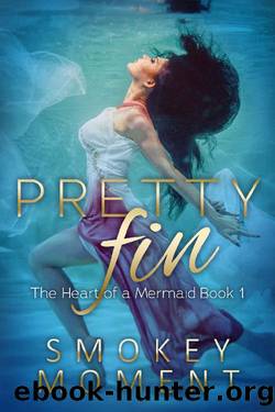 Pretty Fin by Smokey Moment
