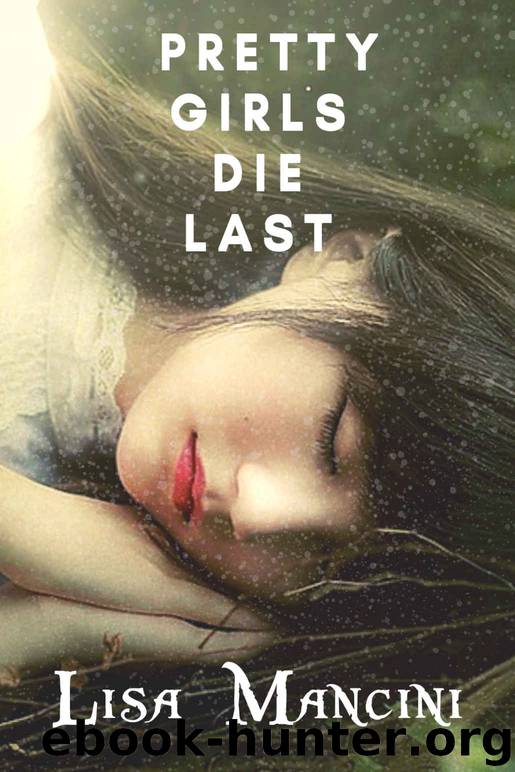 Pretty Girls Die Last by Lisa Mancini