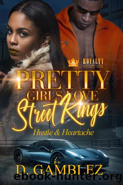 Pretty Girls Love Street Kings by D. Gamblez