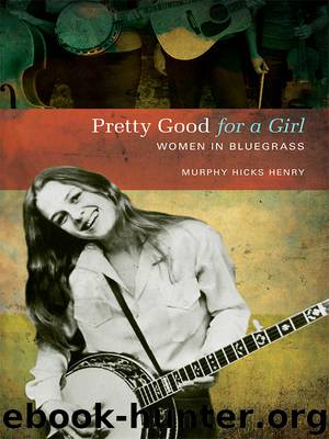 Pretty Good for a Girl by Murphy Henry