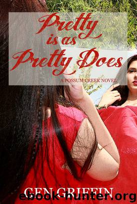 Pretty Is As Pretty Does by Gen Griffin