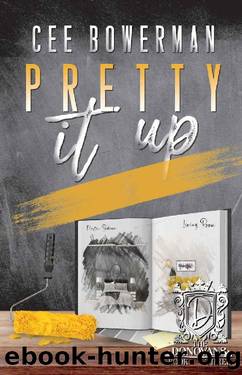 Pretty It Up: The Donovans, Book 3 by Cee Bowerman