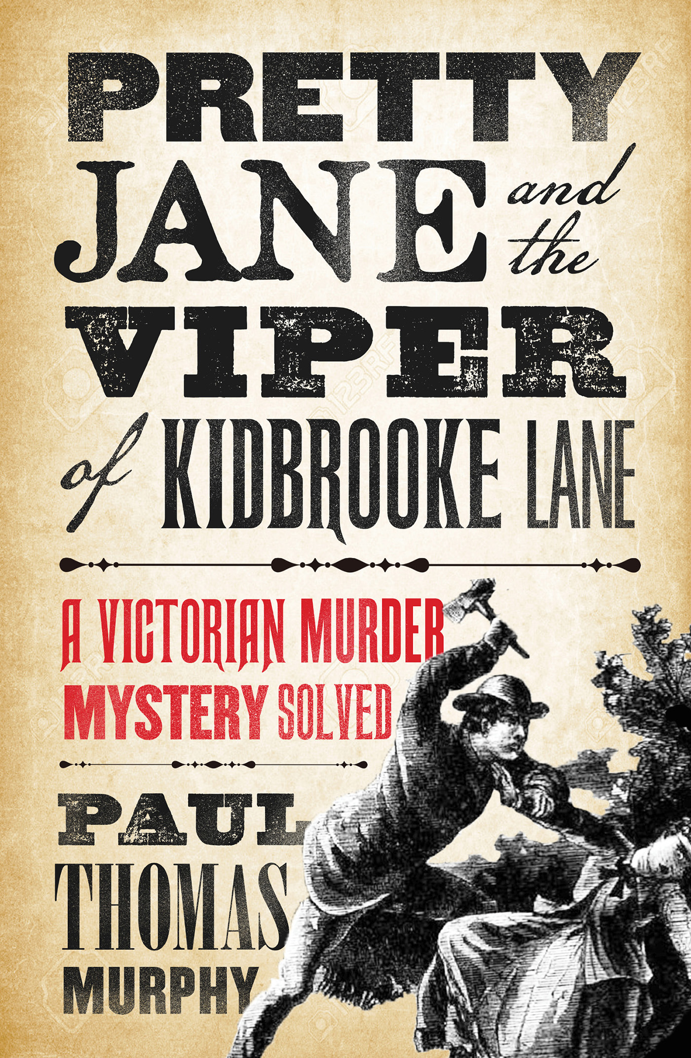 Pretty Jane and the Viper of Kidbrooke Lane by Paul Thomas Murphy