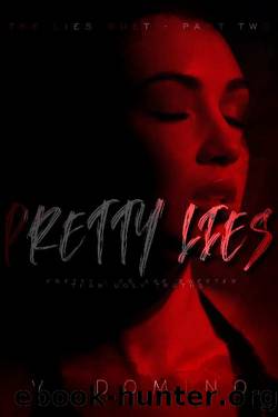 Pretty Lies (The Lies Duet Book 2) by V. Domino