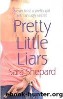 Pretty Little Liars (Pretty Little Liars Series #1) by Sara Shepard