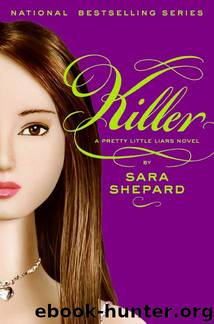 Pretty Little Liars 06 - Killer by Sara Shepard