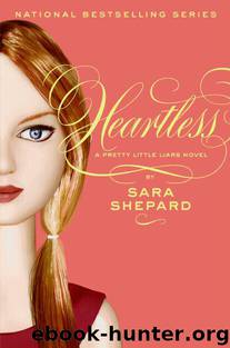 Pretty Little Liars 07 - Heartless by Sara Shepard