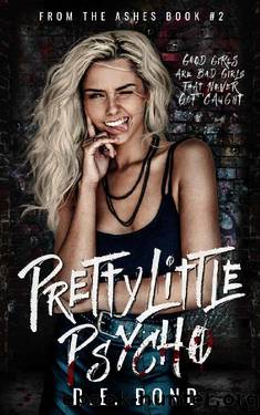 Pretty Little Psycho (From the Ashes Book 2) by R.E. Bond