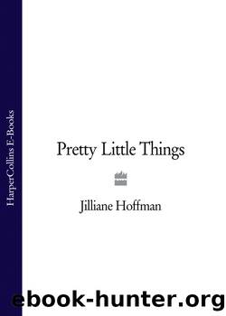 Pretty Little Things (2010) by Hoffman Jilliane