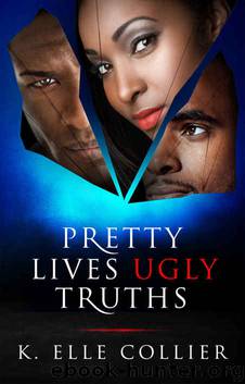Pretty Lives Ugly Truths (Monroe Family Series Book 1) by K. Elle Collier
