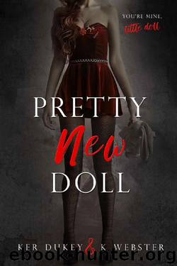 Pretty New Doll (Pretty Little Dolls Series Book 3) by Ker Dukey & K. Webster